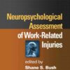 Neuropsychological Assessment of Work-Related Injuries eBook