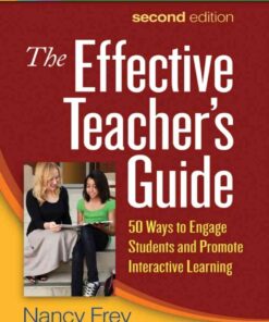 The Effective Teacher's Guide: 50 Ways to Engage Students and Promote Interactive Learning eBook