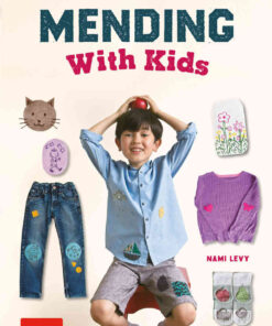 Mending With Kids: Patching, Painting, Sewing and Other Kid-Friendly Techniques eBook