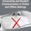 Censorship and Student Communication in Online and Offline Settings eBook