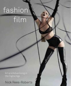Fashion Film: Art and Advertising in the Digital Age eBook