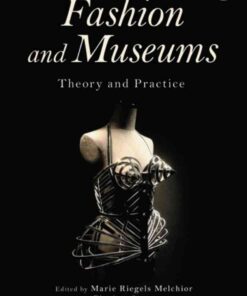 Fashion and Museums: Theory and Practice eBook