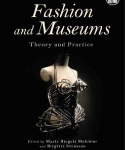 Fashion and Museums: Theory and Practice eBook
