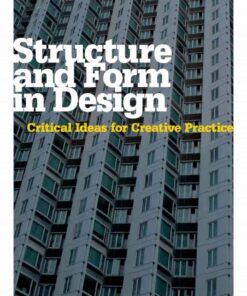 Structure and Form in Design: Critical Ideas for Creative Practice eBook