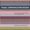Visual Communication Design: An Introduction to Design Concepts in Everyday Experience eBook