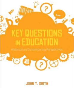 Key Questions in Education: Historical and Contemporary Perspectives eBook