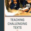 Teaching Challenging Texts: Fiction, Non-fiction, and Multimedia eBook