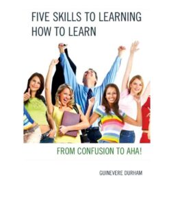 Five Skills to Learning How to Learn: From Confusion to AHA! eBook