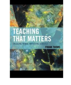 Teaching that Matters: Engaging Minds, Improving Schools eBook