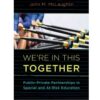 We're In This Together: Public-Private Partnerships in Special and At-Risk-Education eBook