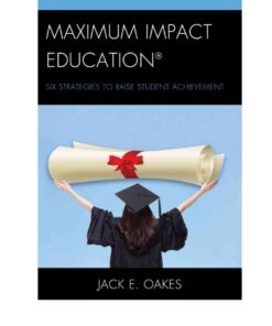 Maximum Impact Education: Six Strategies to Raise Student Achievement eBook