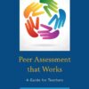 Peer Assessment that Works: A Guide for Teachers eBook
