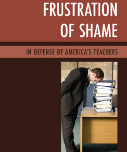 Frustration of Shame: In Defense of America's Teachers eBook