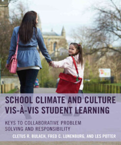 School Climate and Culture vis-à-vis Student Learning: Keys to Collaborative Problem Solving and Responsibility eBook