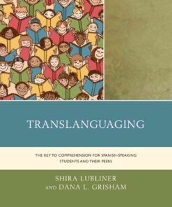 Translanguaging: The Key to Comprehension for Spanish-Speaking Students and Their Peers eBook