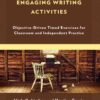 Engaging Writing Activities: Objective-Driven Timed Exercises for Classroom and Independent Practice eBook