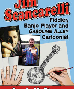 Jim Scancarelli: Fiddler, Banjo Player and Gasoline Alley Cartoonist eBook