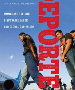 Deported: Immigrant Policing, Disposable Labor and Global Capitalism eBook