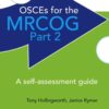 OSCEs for the MRCOG Part 2: A Self-Assessment Guide: A Self-Assessment Guide eBook