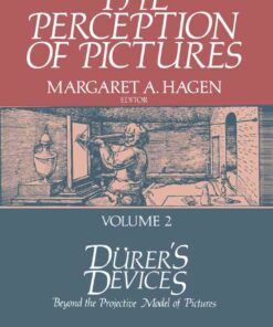 The Perception of Pictures: Dürer's Devices: Beyond the Projective Model of Pictures eBook