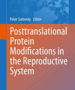 Posttranslational Protein Modifications in the Reproductive System eBook