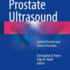 Prostate Ultrasound: Current Practice and Future Directions eBook