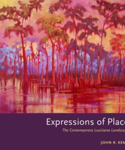 Expressions of Place: The Contemporary Louisiana Landscape eBook