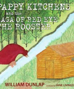 Pappy Kitchens and the Saga of Red Eye the Rooster eBook