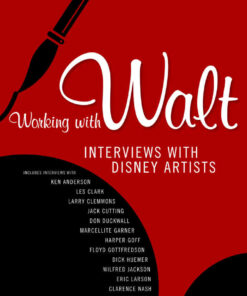 Working with Walt: Interviews with Disney Artists eBook