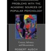 Methodological Problems with the Academic Sources of Popular Psychology: Context, Inference, and Measurement eBook