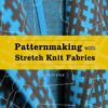 Patternmaking with Stretch Knit Fabrics eBook