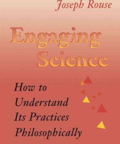Engaging Science: How to Understand Its Practices Philosophically eBook