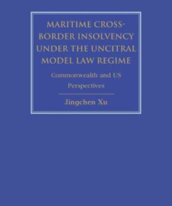 Maritime Cross-Border Insolvency under the UNCITRAL Model Law Regime: Commonwealth and US Perspectives eBook