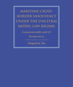 Maritime Cross-Border Insolvency under the UNCITRAL Model Law Regime: Commonwealth and US Perspectives eBook
