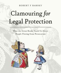 Clamouring for Legal Protection: What the Great Books Teach Us About People Fleeing from Persecution eBook