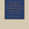 The Hague Judgments Convention and Commonwealth Model Law: A Pragmatic Perspective eBook