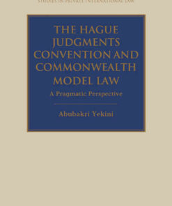 The Hague Judgments Convention and Commonwealth Model Law: A Pragmatic Perspective eBook