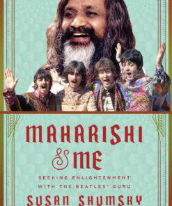 Maharishi & Me: Seeking Enlightenment with the Beatles' Guru eBook