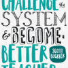 How to Challenge the System and Become a Better Teacher eBook