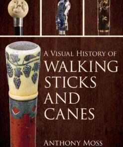A Visual History of Walking Sticks and Canes eBook