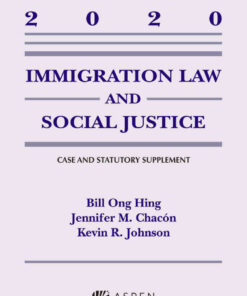 Immigration Law and Social Justice: 2020 Supplement eBook
