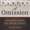 Errors of Omission: How Missed Nursing Care Imperils Patients eBook