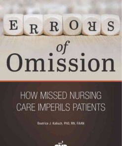 Errors of Omission: How Missed Nursing Care Imperils Patients eBook