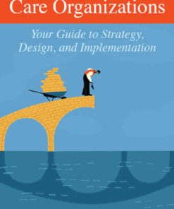 Accountable Care Organizations: Your Guide to Strategy, Design, and Implementation eBook