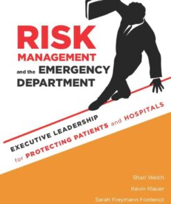 Risk Management and the Emergency Department: Executive Leadership for Protecting Patients and Hospitals eBook