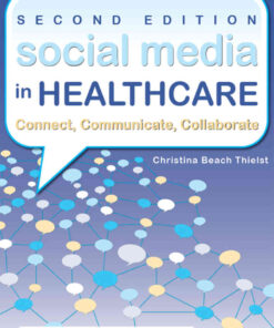 Social Media in Healthcare Connect, Communicate, Collaborate eBook