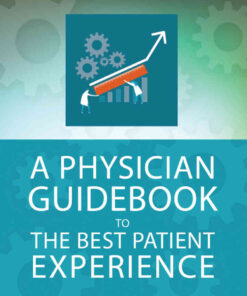 A Physician Guidebook to The Best Patient Experience eBook