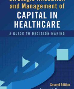 Strategic Allocation and Management of Capital in Healthcare: A Guide to Decision Making eBook