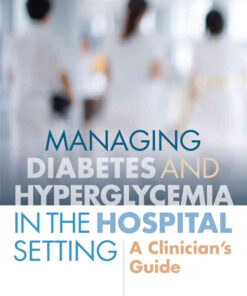 Managing Diabetes and Hyperglycemia in the Hospital Setting: A Clinician's Guide eBook