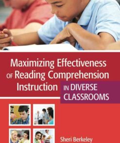 Maximizing Effectiveness of Reading Comprehension Instruction in Diverse Classrooms eBook